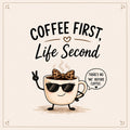 Coffee First, Life Second for Ladies Digital Art